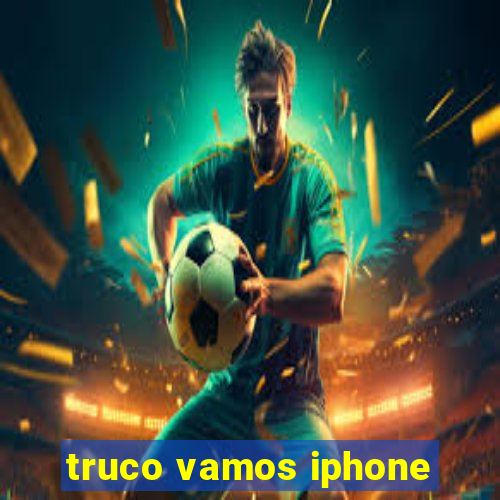 truco vamos iphone